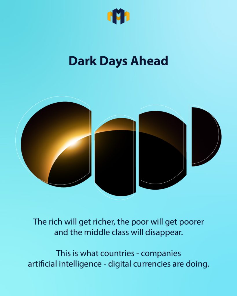 The Dark Days Ahead: When Wealth Is Shaped at the Expense of Society